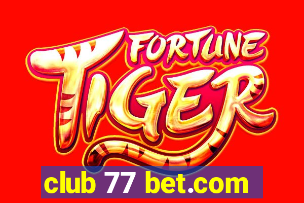 club 77 bet.com