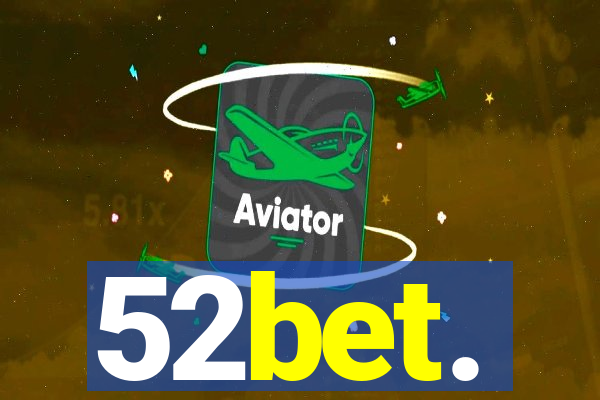 52bet.