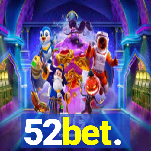 52bet.