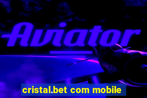 cristal.bet com mobile
