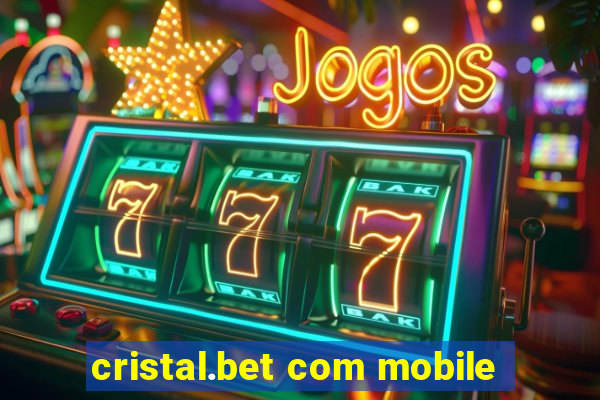 cristal.bet com mobile