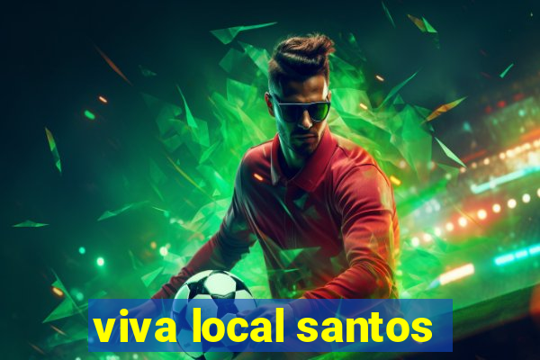 viva local santos