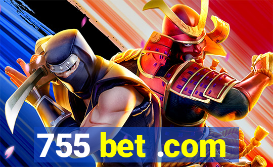 755 bet .com