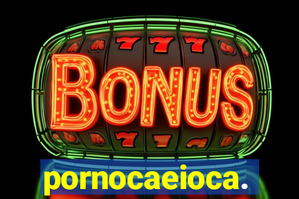 pornocaeioca.