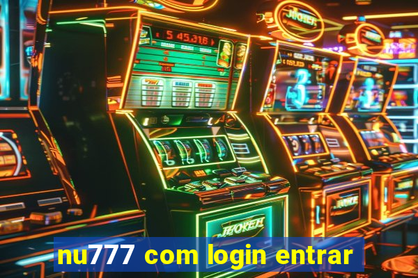 nu777 com login entrar