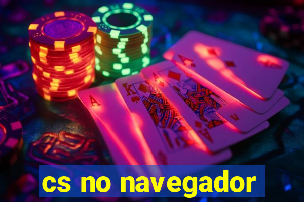 cs no navegador