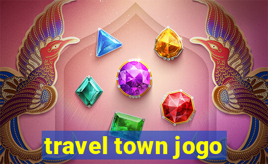 travel town jogo