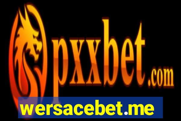 wersacebet.me