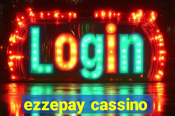 ezzepay cassino