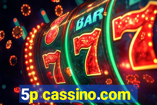 5p cassino.com