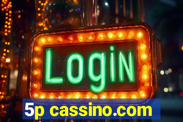 5p cassino.com