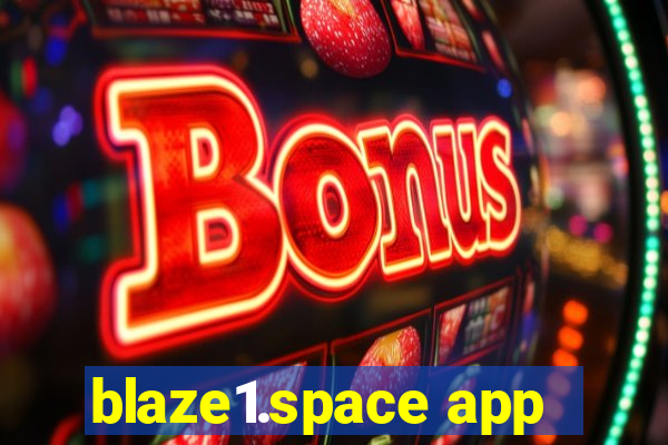 blaze1.space app