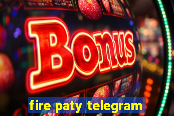fire paty telegram