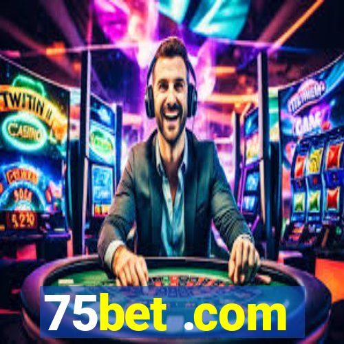 75bet .com