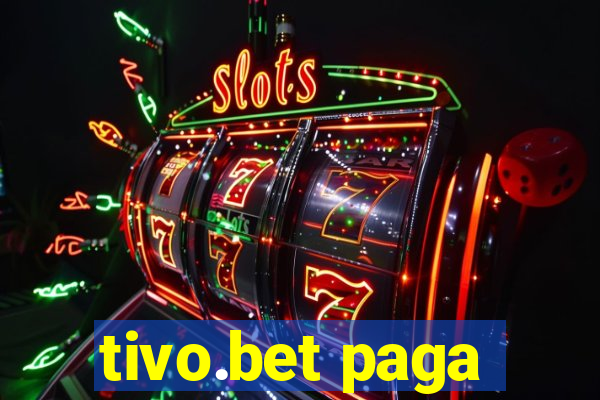 tivo.bet paga