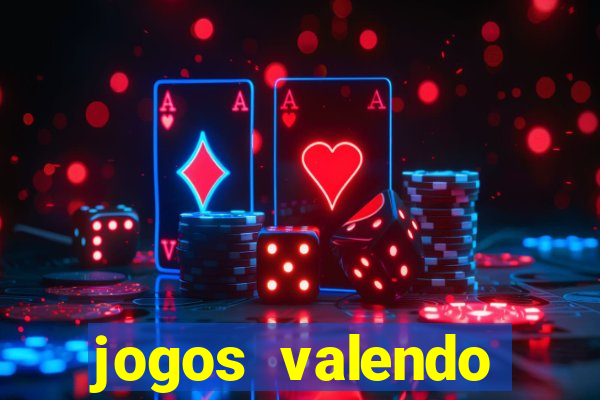jogos valendo dinheiro online