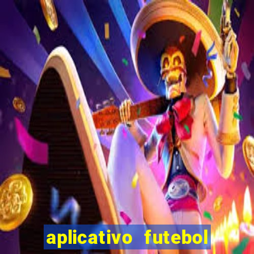 aplicativo futebol da hora 4.5