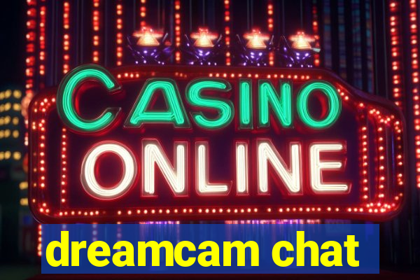 dreamcam chat