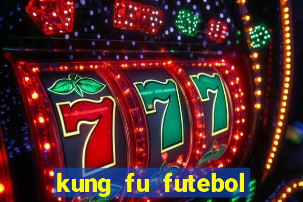 kung fu futebol clube filme completo dublado download via mega