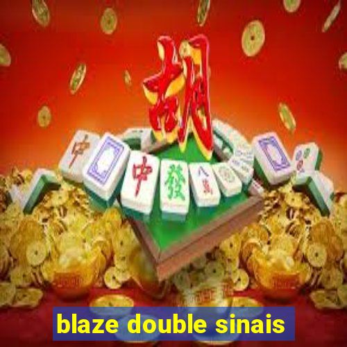 blaze double sinais