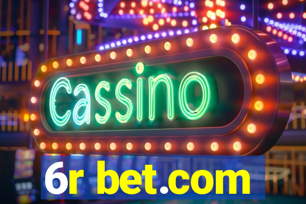6r bet.com