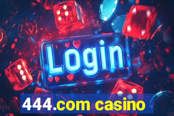 444.com casino