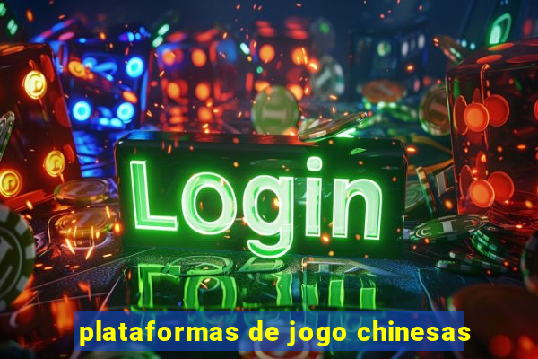 plataformas de jogo chinesas
