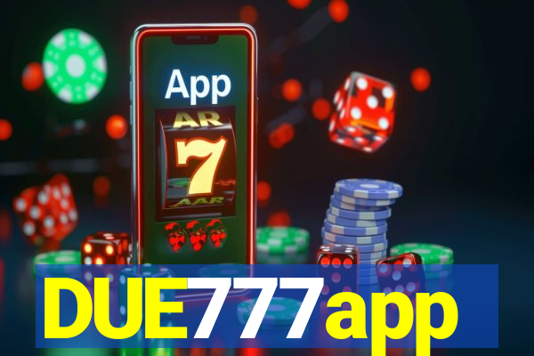 DUE777app