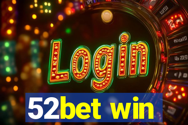 52bet win