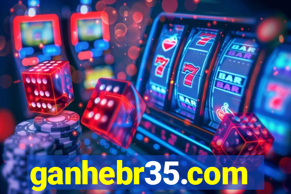 ganhebr35.com