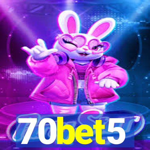 70bet5