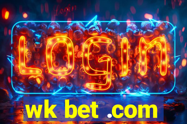 wk bet .com