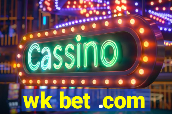 wk bet .com
