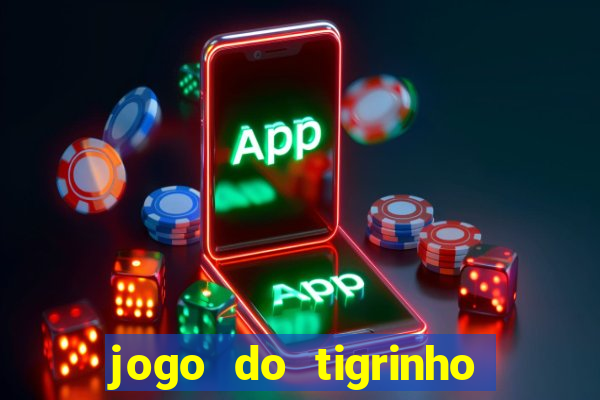 jogo do tigrinho rodadas grátis