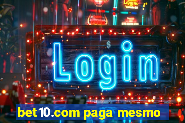 bet10.com paga mesmo