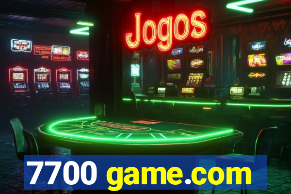 7700 game.com