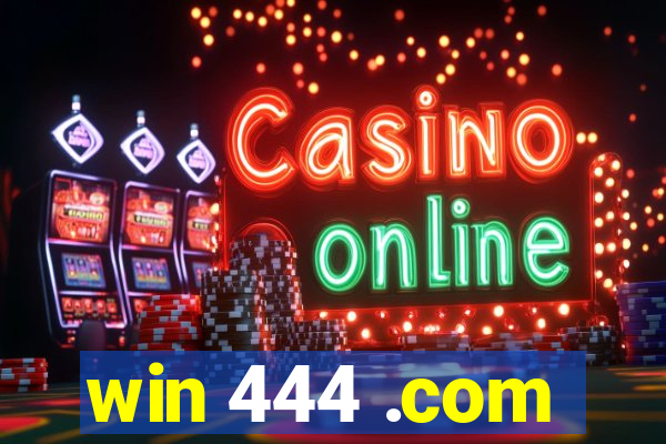 win 444 .com