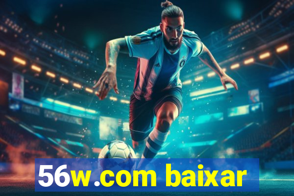56w.com baixar