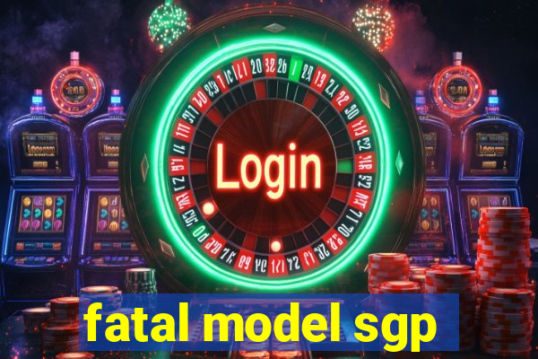 fatal model sgp