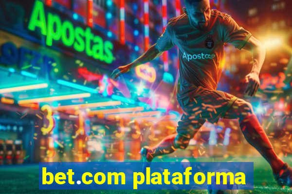 bet.com plataforma