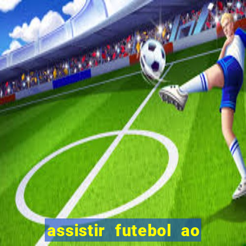 assistir futebol ao vivo grátis tv 0800
