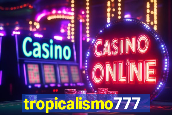 tropicalismo777lg.com