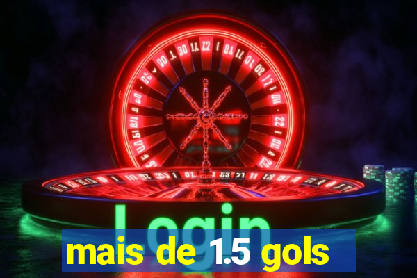 mais de 1.5 gols