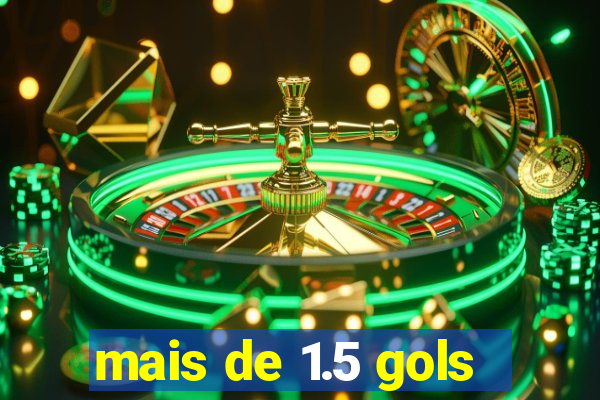 mais de 1.5 gols