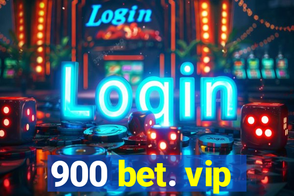 900 bet. vip
