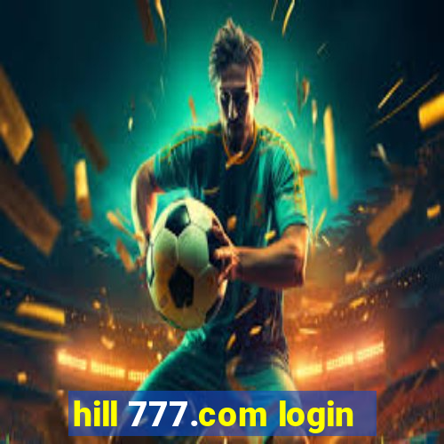 hill 777.com login