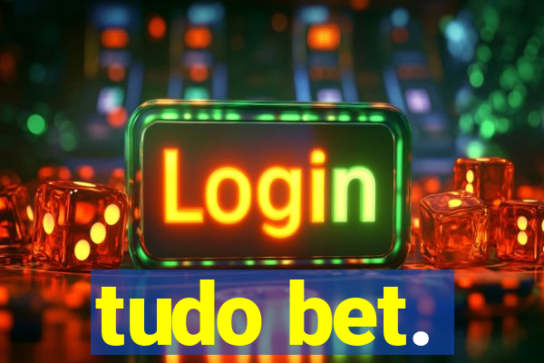 tudo bet.