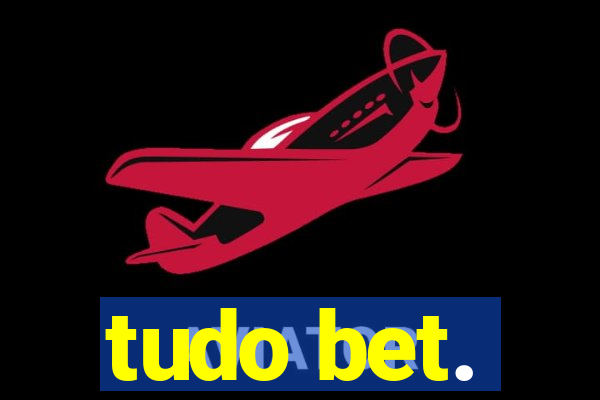 tudo bet.