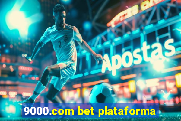 9000.com bet plataforma