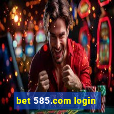 bet 585.com login